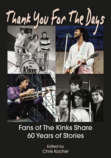 Cover: 9781789523423 | Thank You For The Days | Fans Of The Kinks Share 60 Years Of Stories