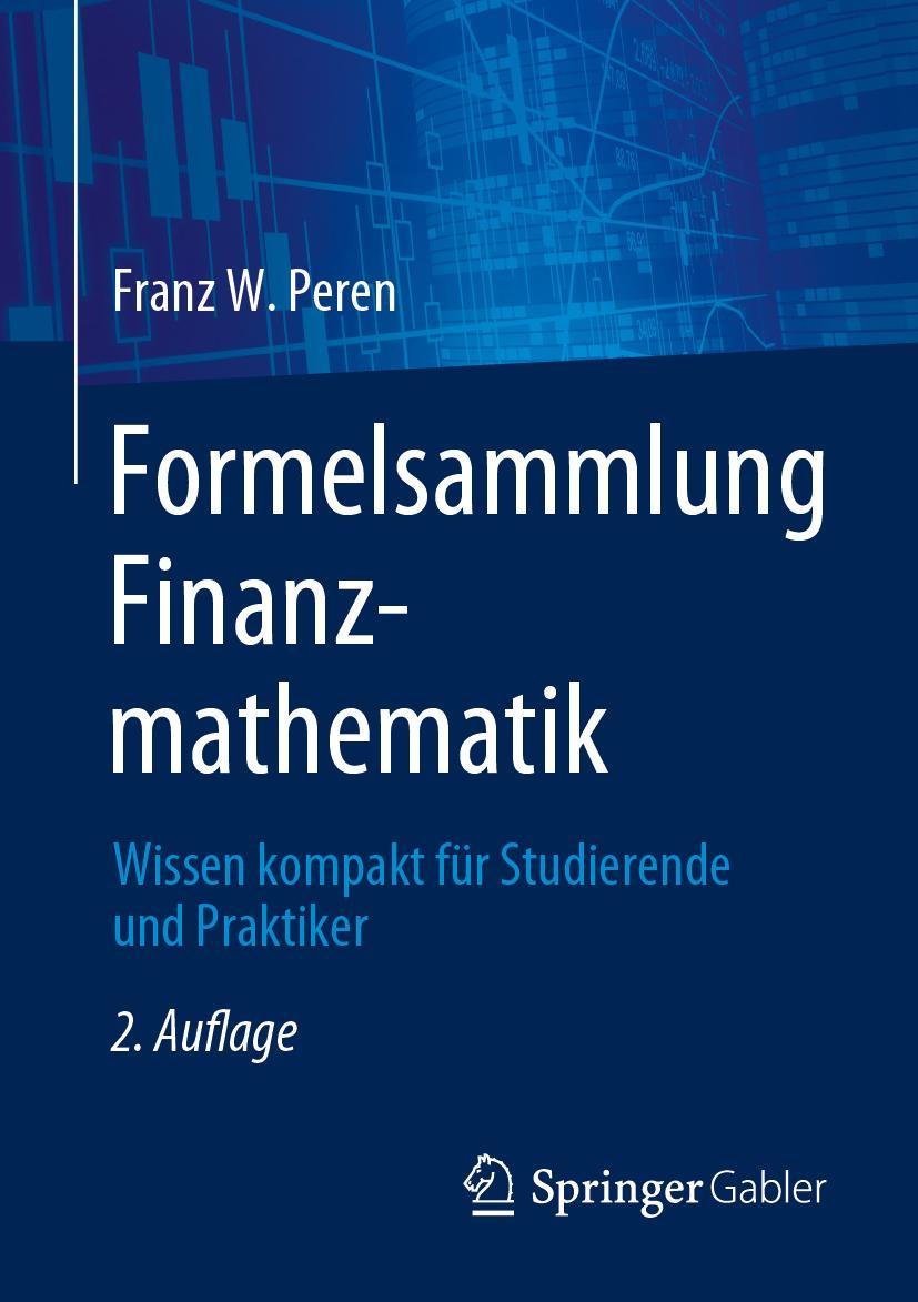 Cover: 9783662673607 | Formelsammlung Finanzmathematik | Franz W. Peren | Taschenbuch | xiii