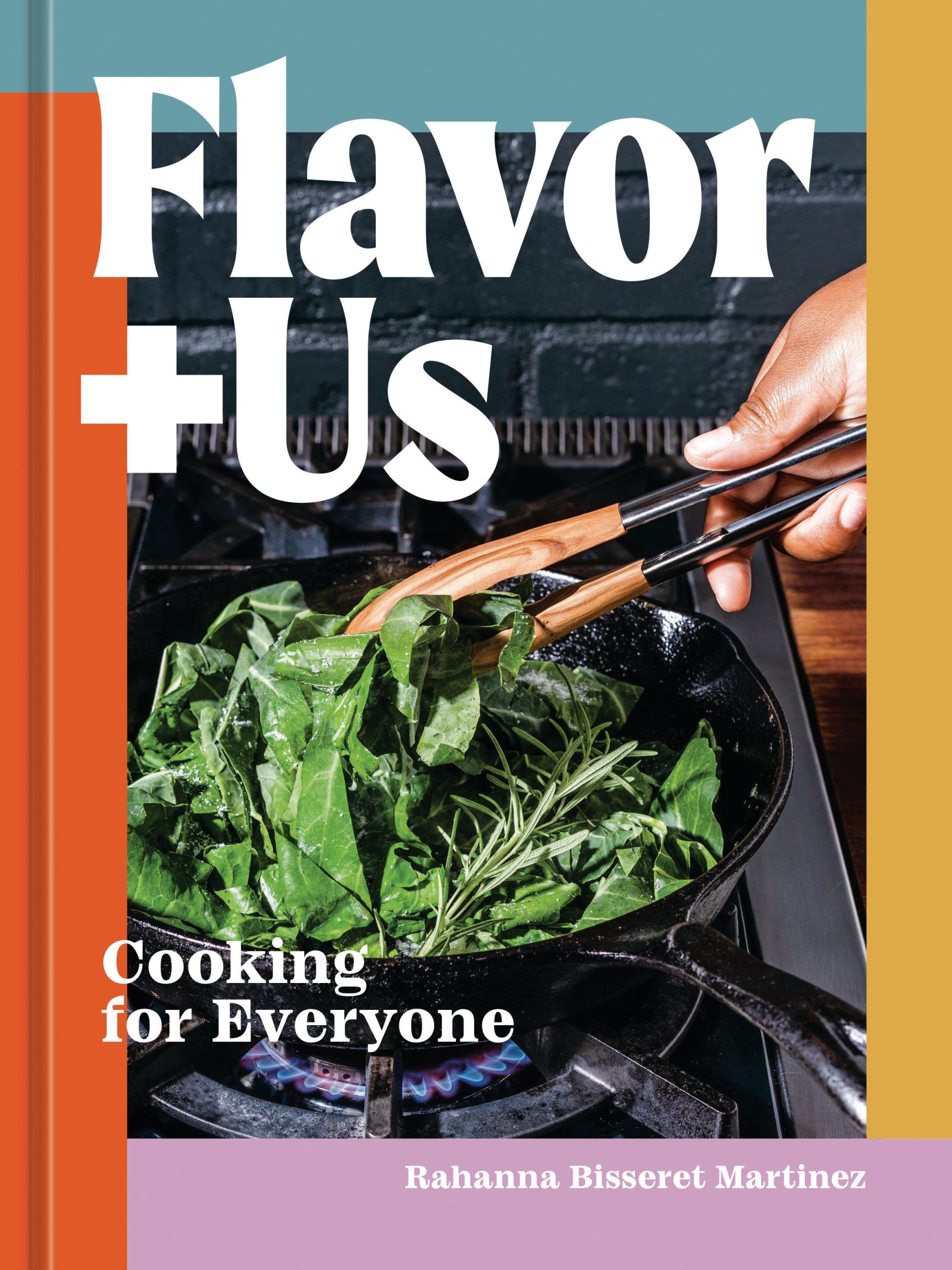 Cover: 9781984860569 | Flavor+Us | Cooking for Everyone [A Cookbook] | Martinez | Buch | 2023