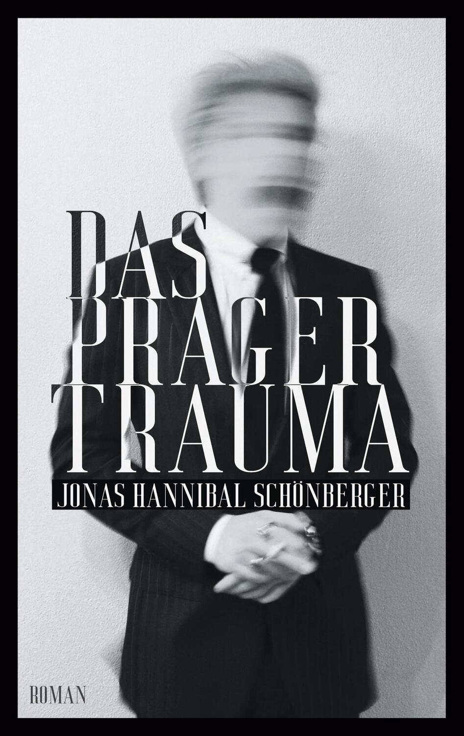 Cover: 9783753417523 | Das Prager Trauma | Roman | Jonas Hannibal Schönberger | Taschenbuch