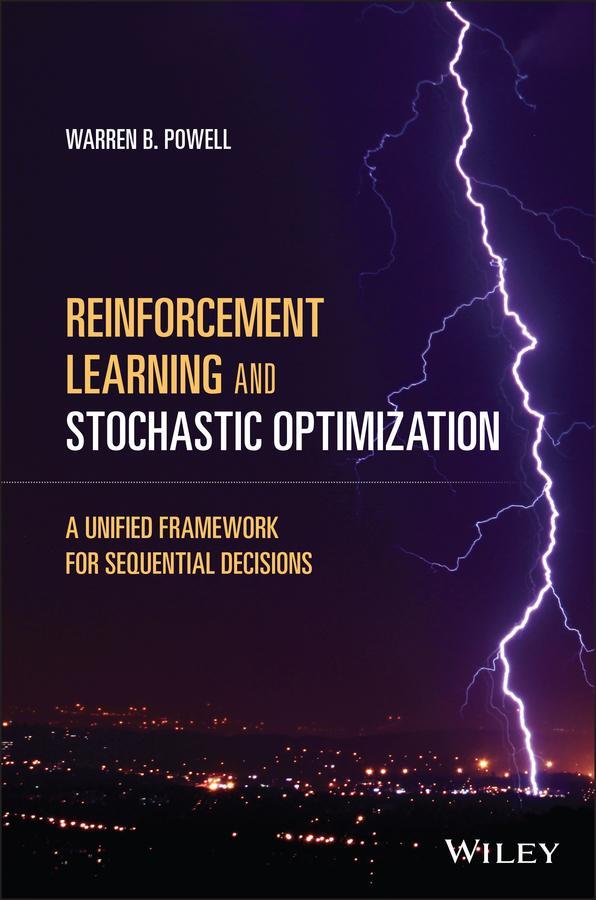 Cover: 9781119815037 | Reinforcement Learning and Stochastic Optimization | Warren B Powell