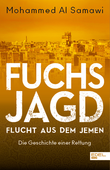 Cover: 9783841906625 | Fuchsjagd | Flucht aus dem Jemen | Mohammed Al Samawi | Taschenbuch