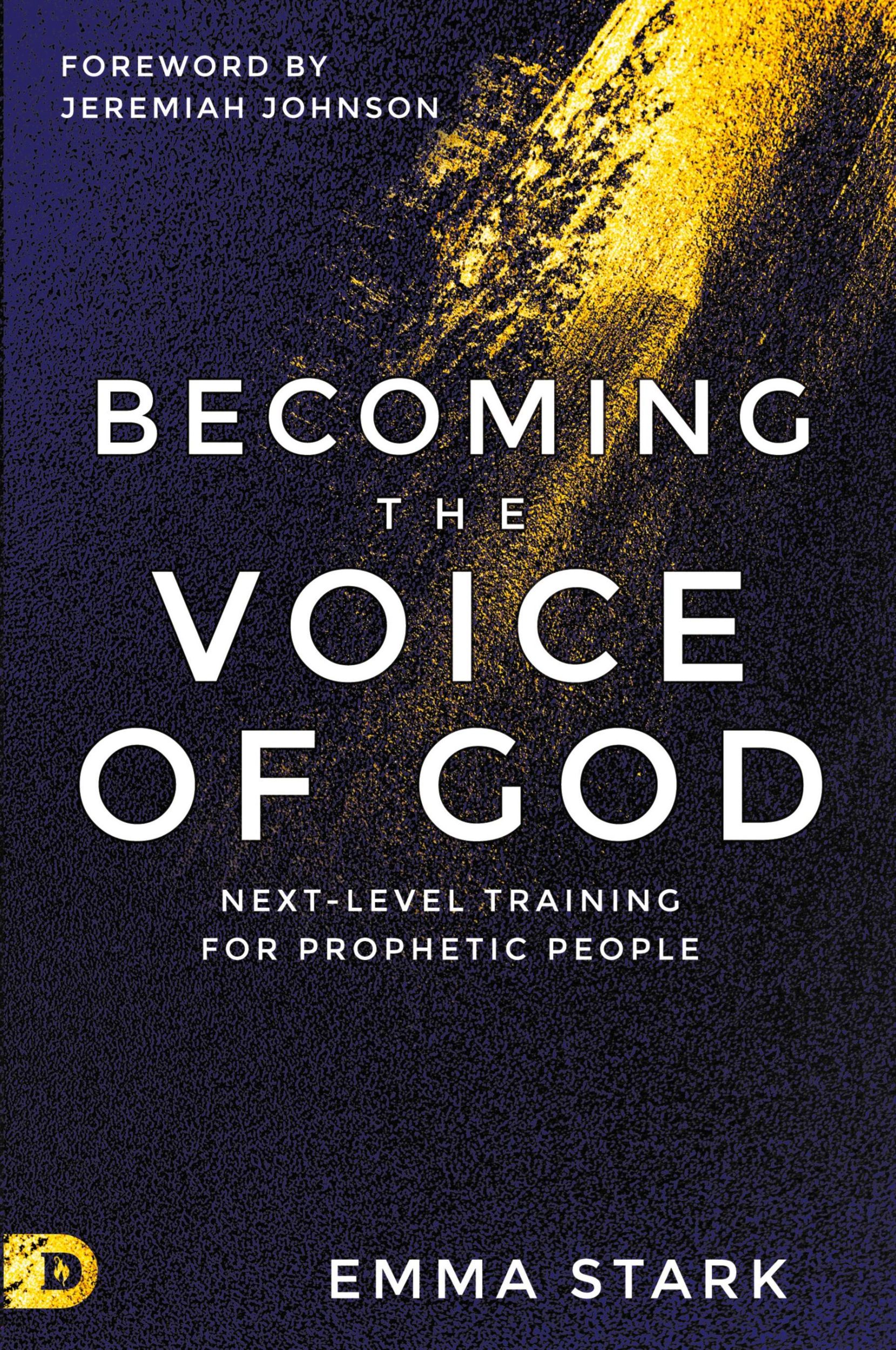 Cover: 9780768462609 | Becoming the Voice of God | Next-Level Training for Prophetic People