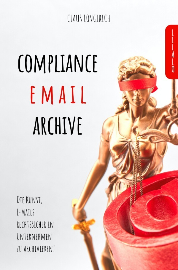 Cover: 9783746792606 | Compliance E-Mail Archive! | Claus Longerich | Taschenbuch | 168 S.