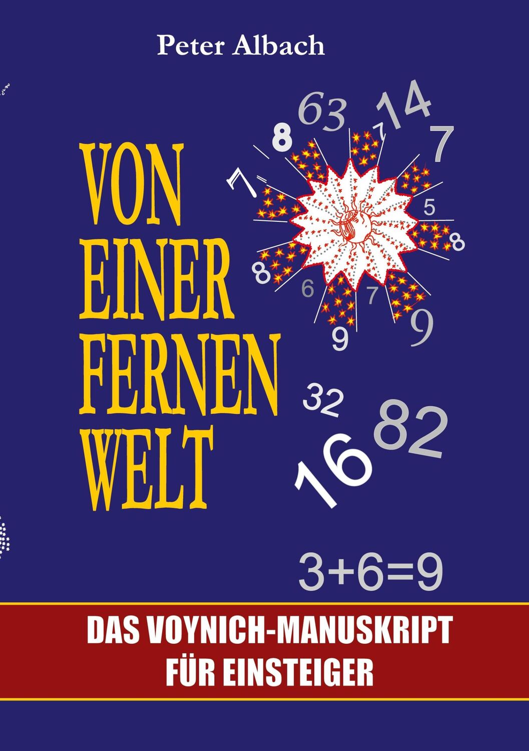 Cover: 9783759787644 | Von einer fernen Welt | Das Voynich-Manuskript für Einsteiger | Albach