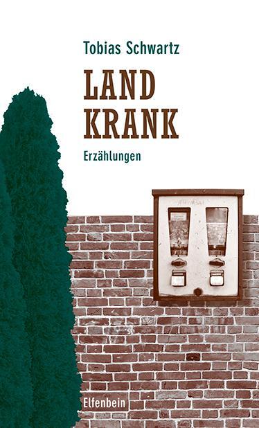 Cover: 9783961600786 | Landkrank | Erzählungen | Tobias Schwartz | Buch | 272 S. | Deutsch