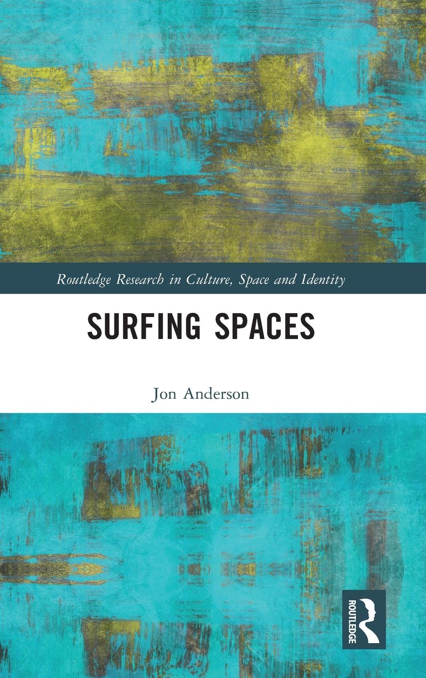 Cover: 9781138849341 | Surfing Spaces | Jon Anderson | Buch | Englisch | 2022 | Routledge