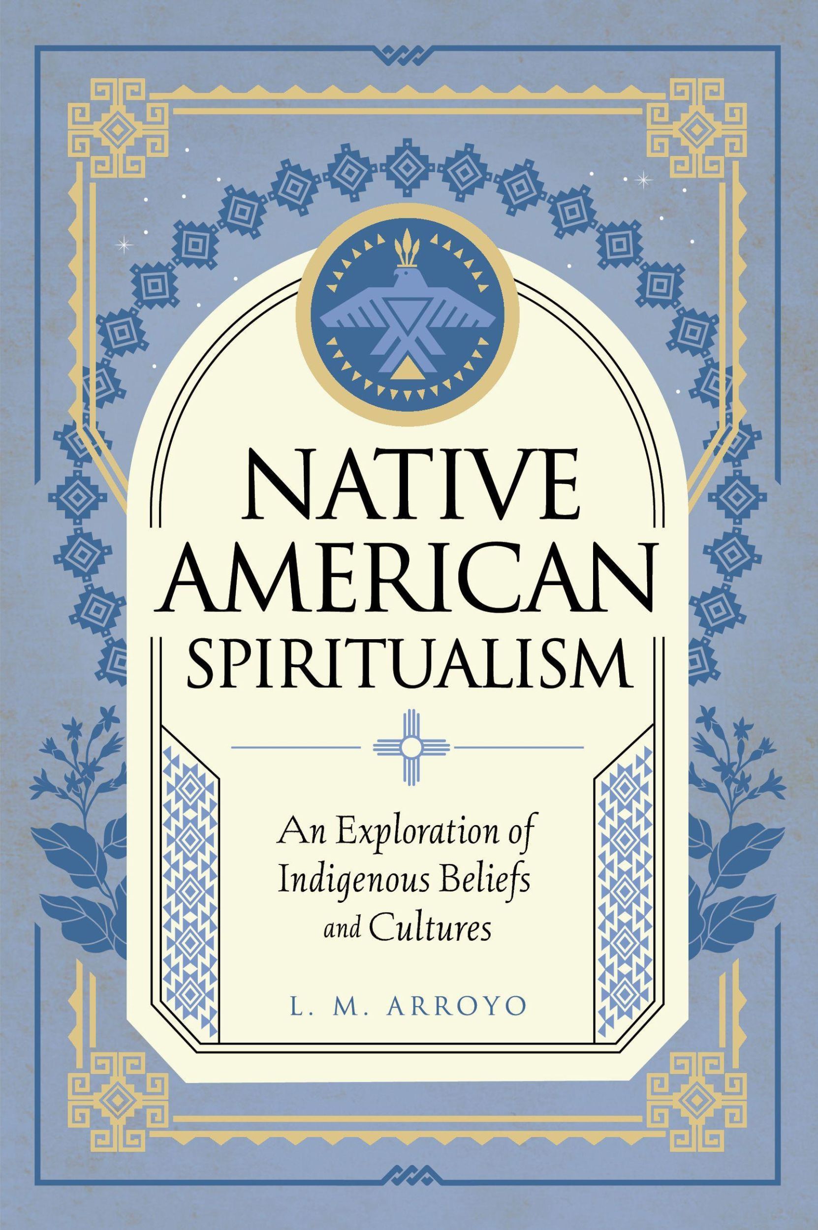 Cover: 9781577153580 | Native American Spiritualism | L M Arroyo | Buch | Gebunden | Englisch