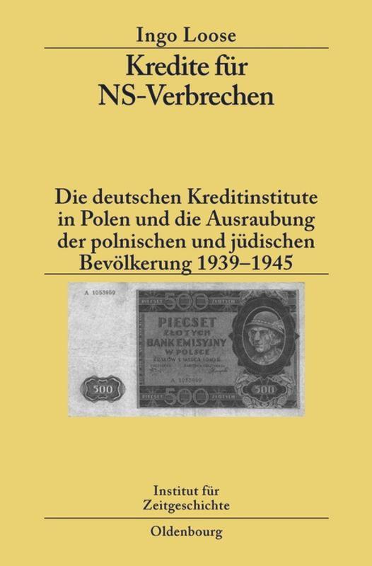 Cover: 9783486583311 | Kredite für NS-Verbrechen | Ingo Loose | Buch | ISSN | 495 S. | 2007