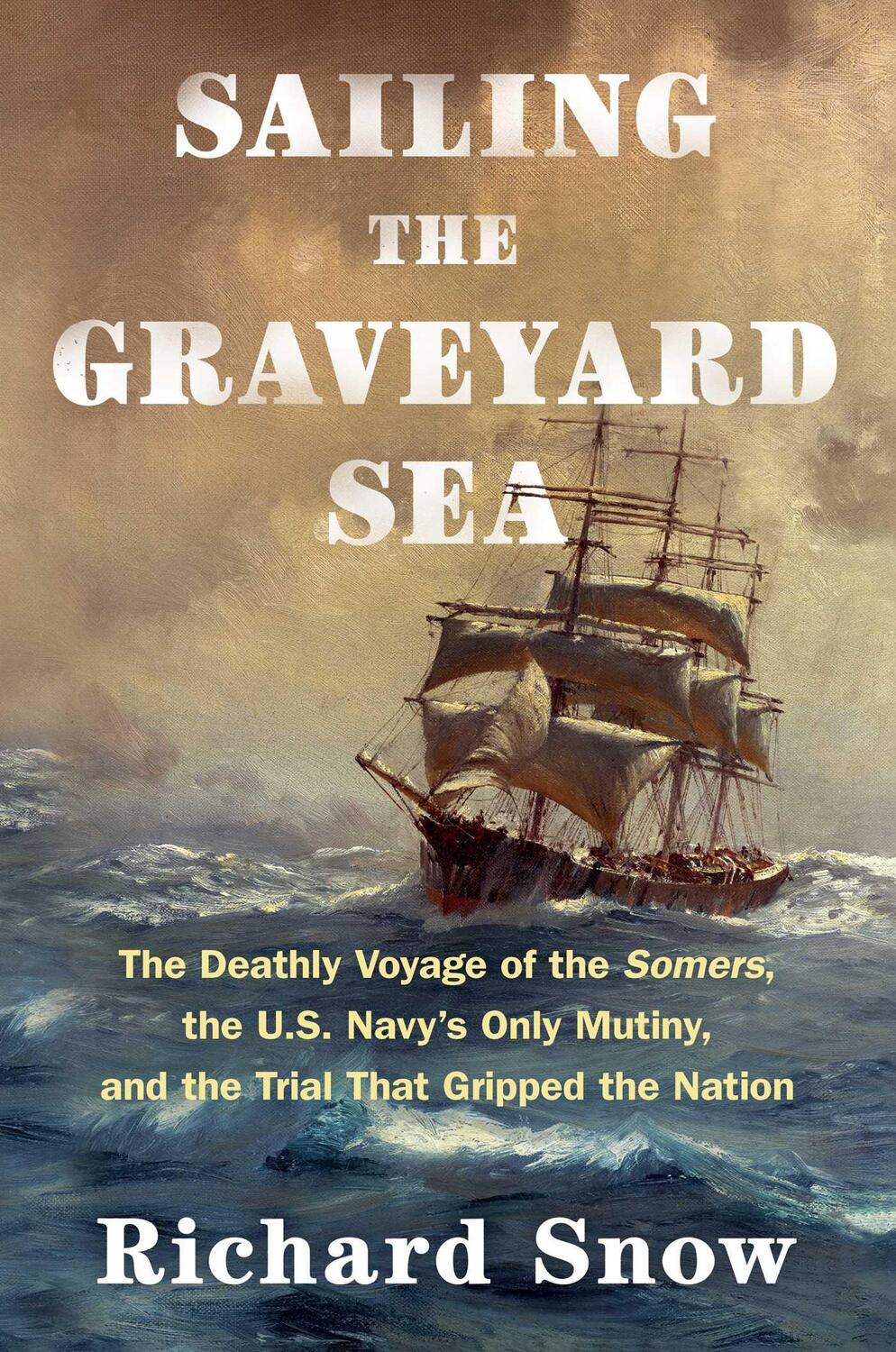 Cover: 9781982185442 | Sailing the Graveyard Sea | Richard Snow | Buch | Gebunden | Englisch