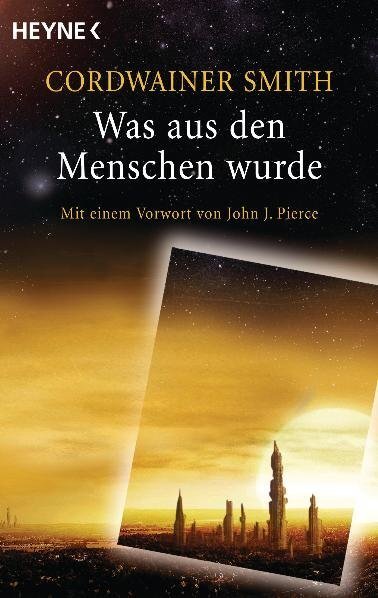 Cover: 9783453528062 | Was aus den Menschen wurde | Cordwainer Smith | Taschenbuch | 1056 S.