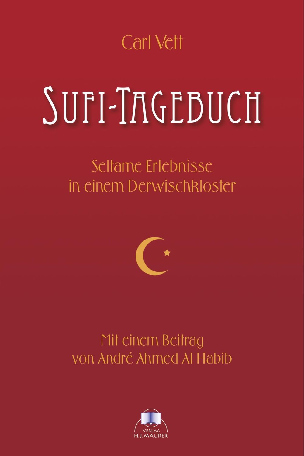 Cover: 9783929345223 | Sufi-Tagebuch | Carl Vett | Taschenbuch | Paperback | 260 S. | Deutsch