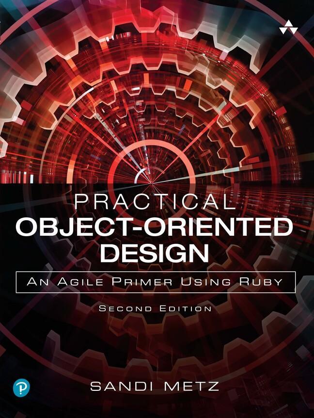 Cover: 9780134456478 | Practical Object-Oriented Design | An Agile Primer Using Ruby | Metz