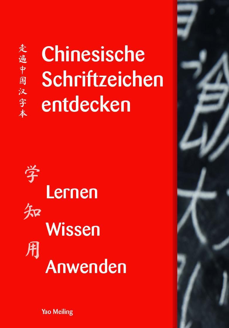 Cover: 9783038870180 | Chinesische Schriftzeichen entdecken - Band 1 | Meiling Yao | Buch