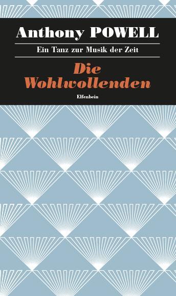 Cover: 9783941184411 | Die Wohlwollenden | Anthony Powell | Buch | 286 S. | Deutsch | 2016