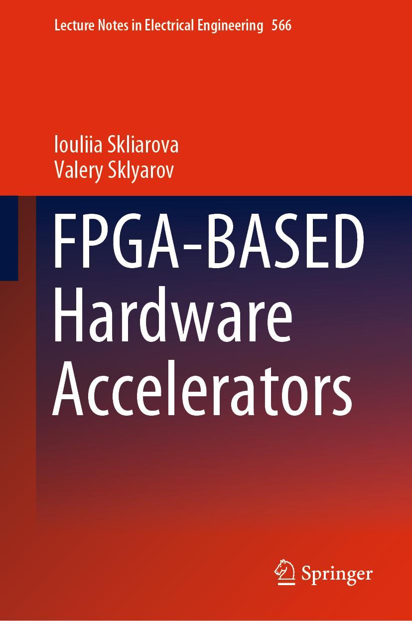 Cover: 9783030207205 | FPGA-BASED Hardware Accelerators | Valery Sklyarov (u. a.) | Buch