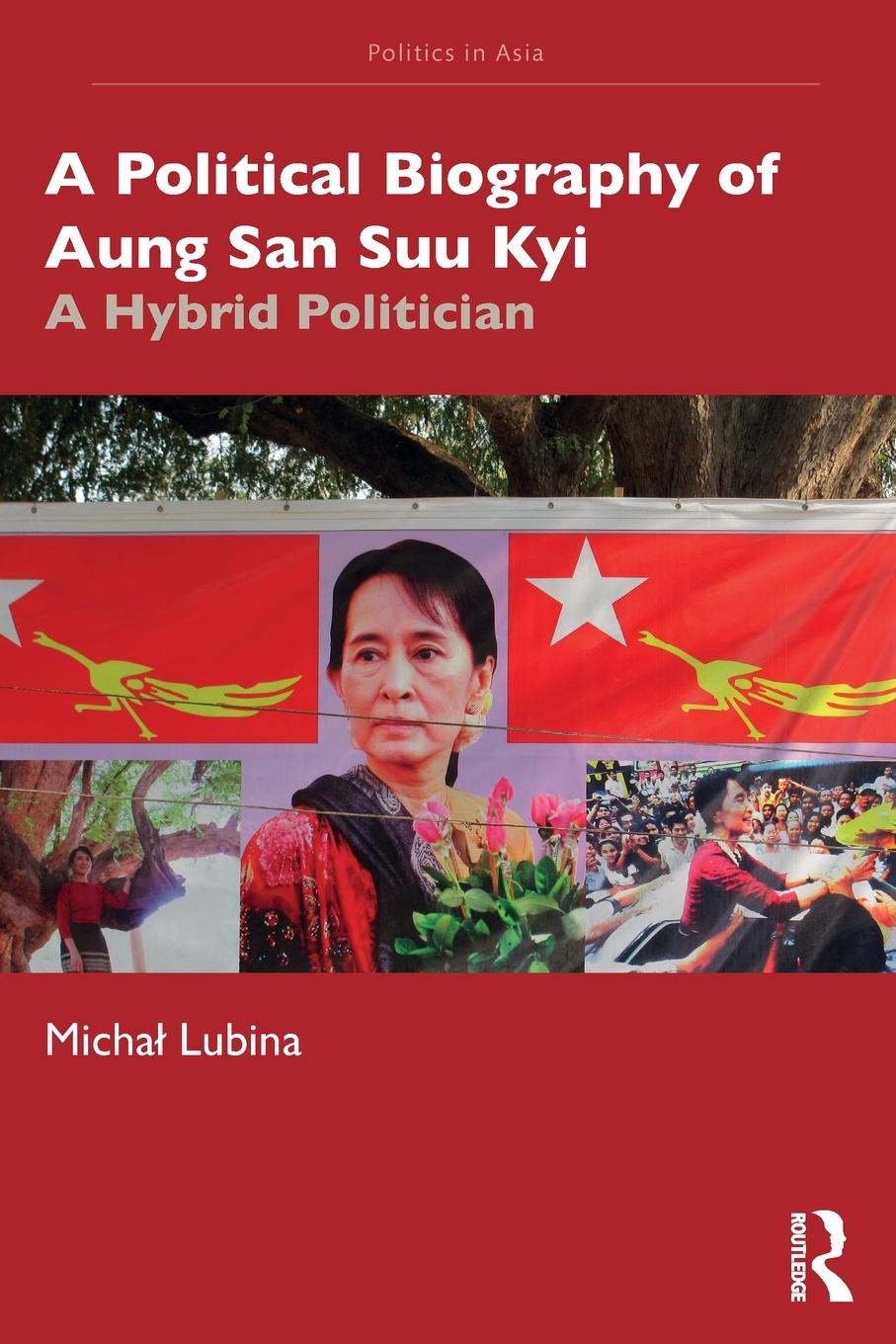 Cover: 9780367463847 | A Political Biography of Aung San Suu Kyi | A Hybrid Politician | Buch