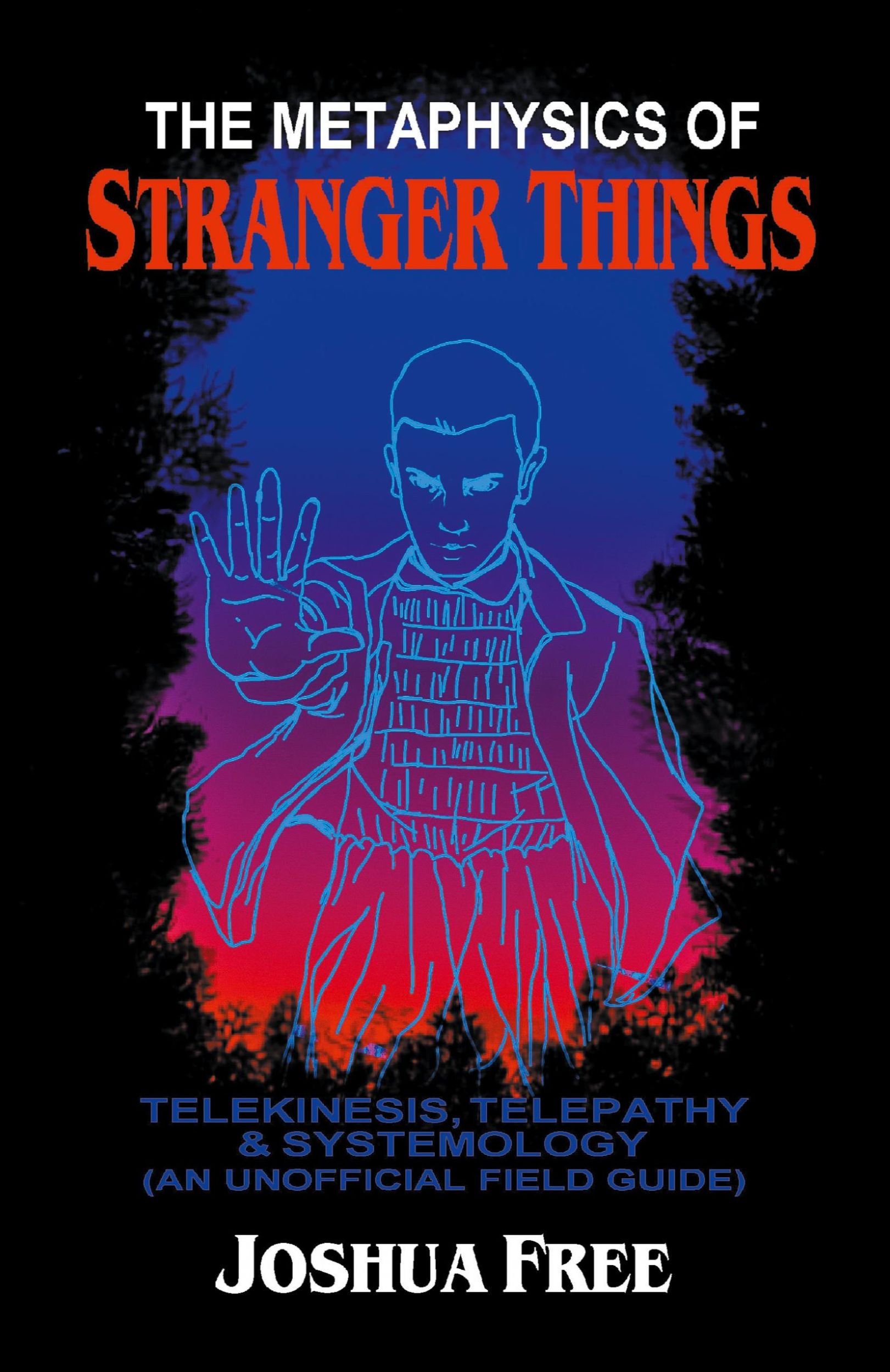 Cover: 9798987124918 | The Metaphysics of Stranger Things | Joshua Free | Taschenbuch | 2022