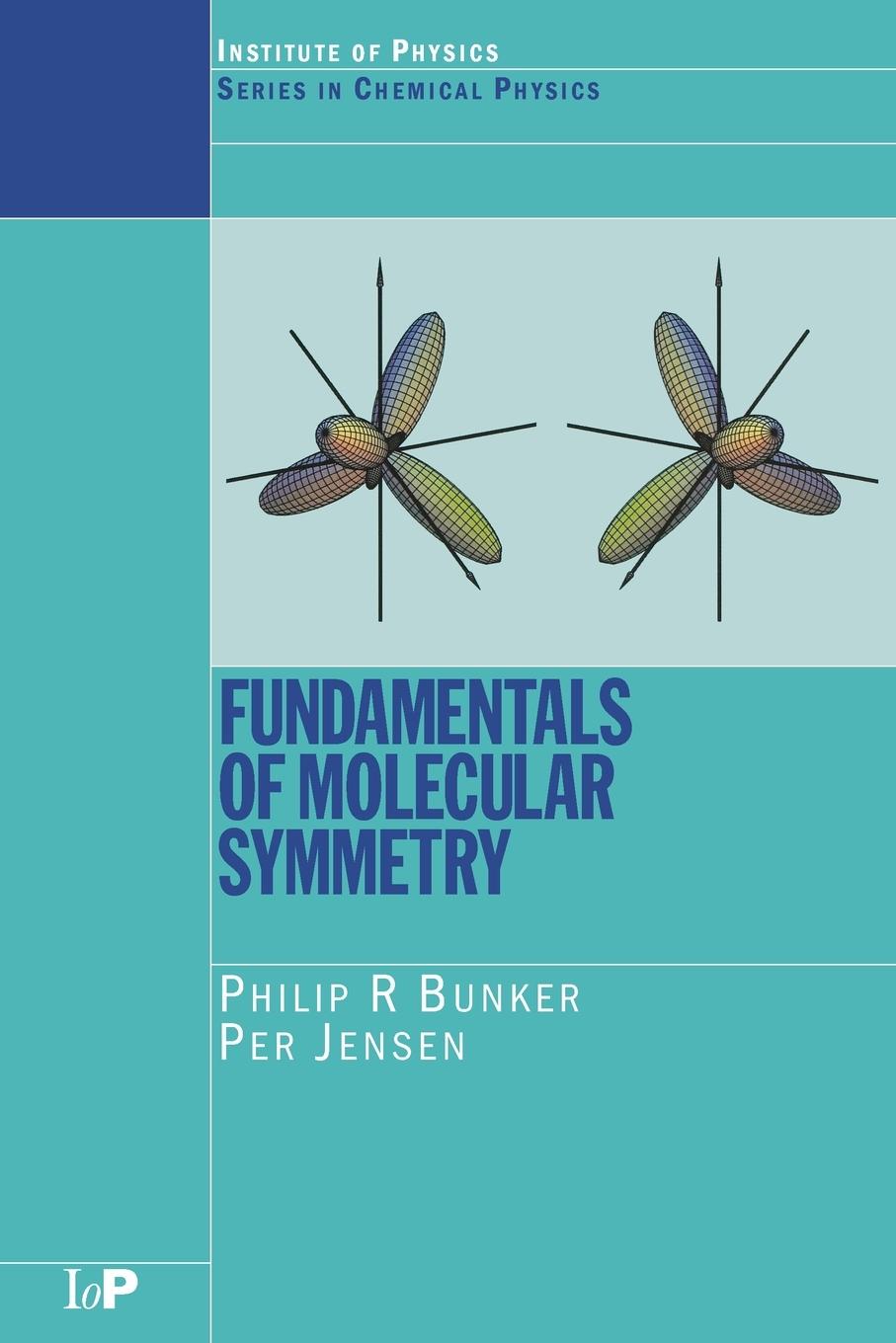 Cover: 9780750309417 | Fundamentals of Molecular Symmetry | P. R. Bunker (u. a.) | Buch