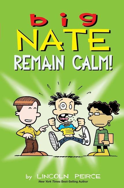 Cover: 9781524890438 | Big Nate: Remain Calm! | Volume 31 | Lincoln Peirce | Taschenbuch