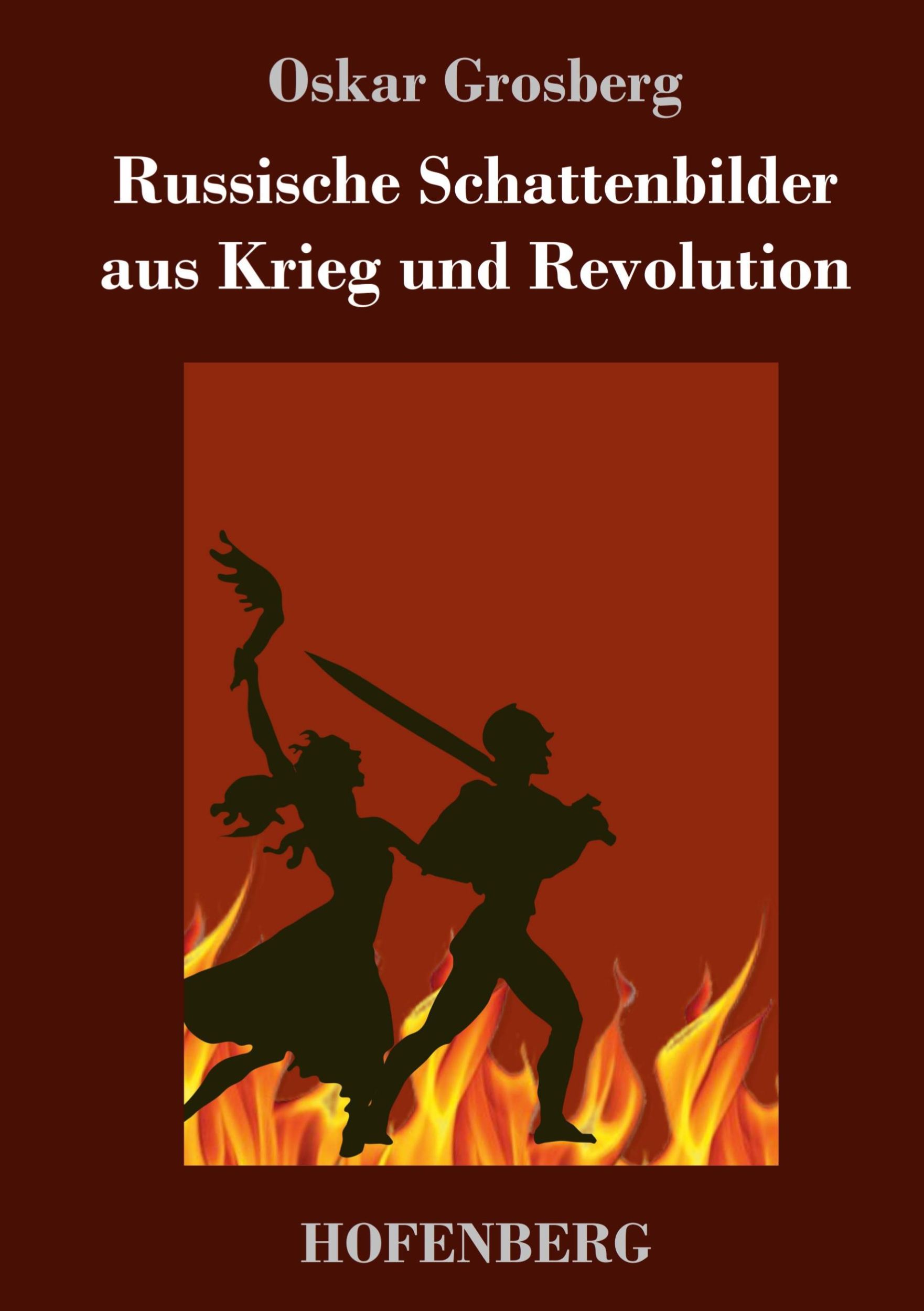 Cover: 9783743725027 | Russische Schattenbilder aus Krieg und Revolution | Oskar Grosberg