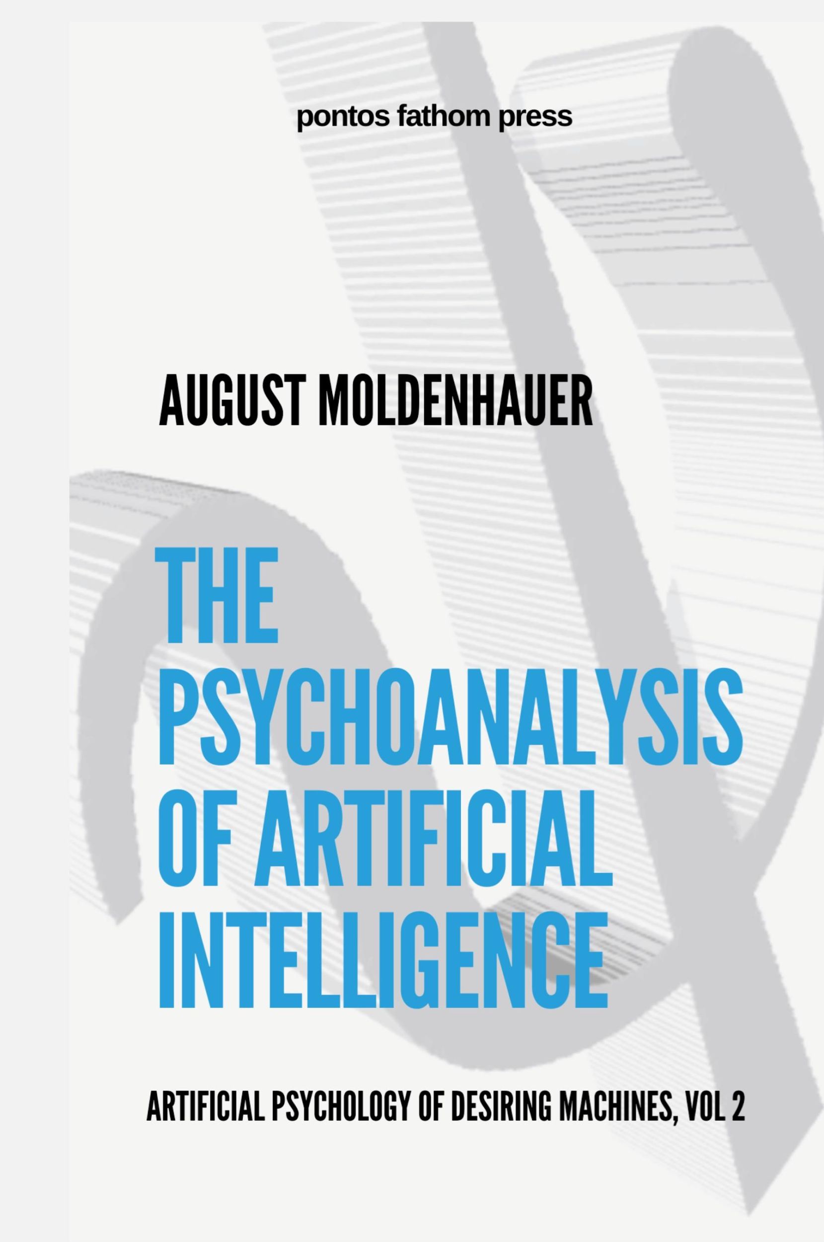 Cover: 9781304200556 | The Psychoanalysis of Artificial Intelligence | August Moldenhauer