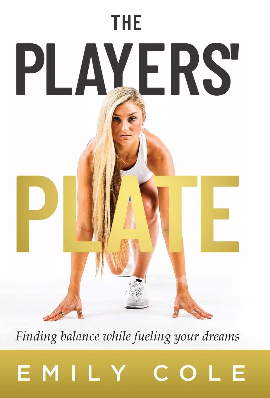 Cover: 9798885042765 | The Players' Plate: An Unorthodox Guide to Sports Nutrition | Cole