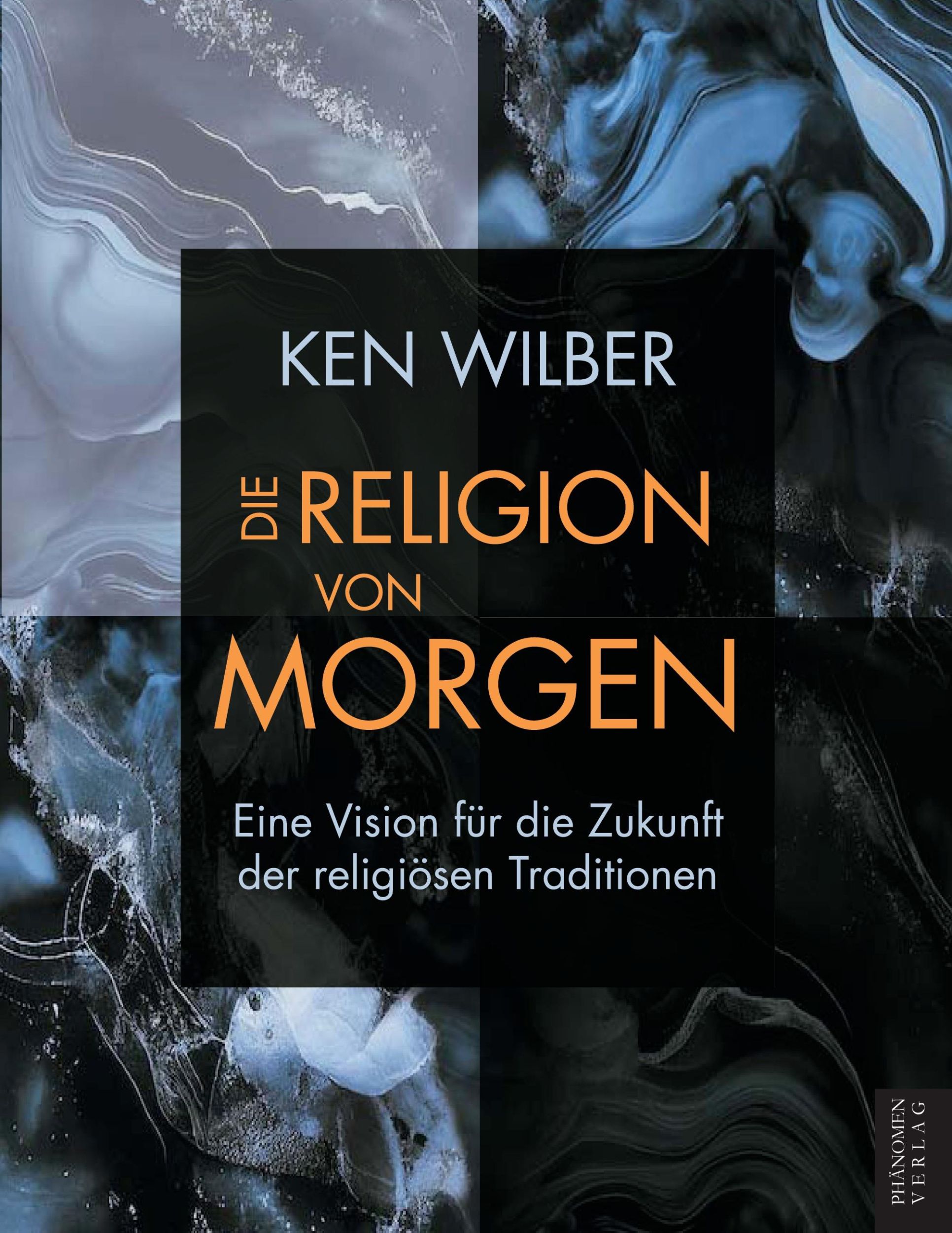 Cover: 9788412868029 | Die Religion von morgen | Ken Wilber | Taschenbuch | 760 S. | Deutsch