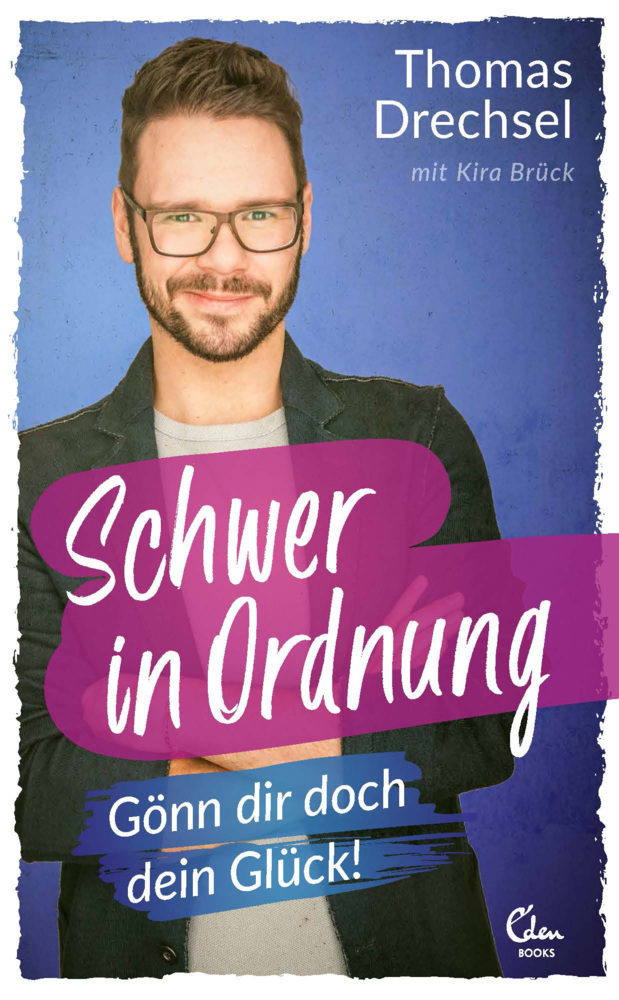 Cover: 9783959101806 | Schwer in Ordnung | Gönn dir doch dein Glück! | Thomas Drechsel | Buch