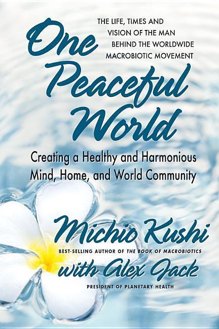 Cover: 9780757004407 | One Peaceful World: Creating a Healthy and Harmonious Mind, Home,...