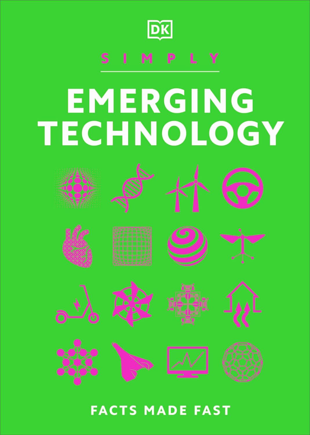 Cover: 9780241634745 | Simply Emerging Technology | Facts Made Fast | Dk | Buch | Englisch