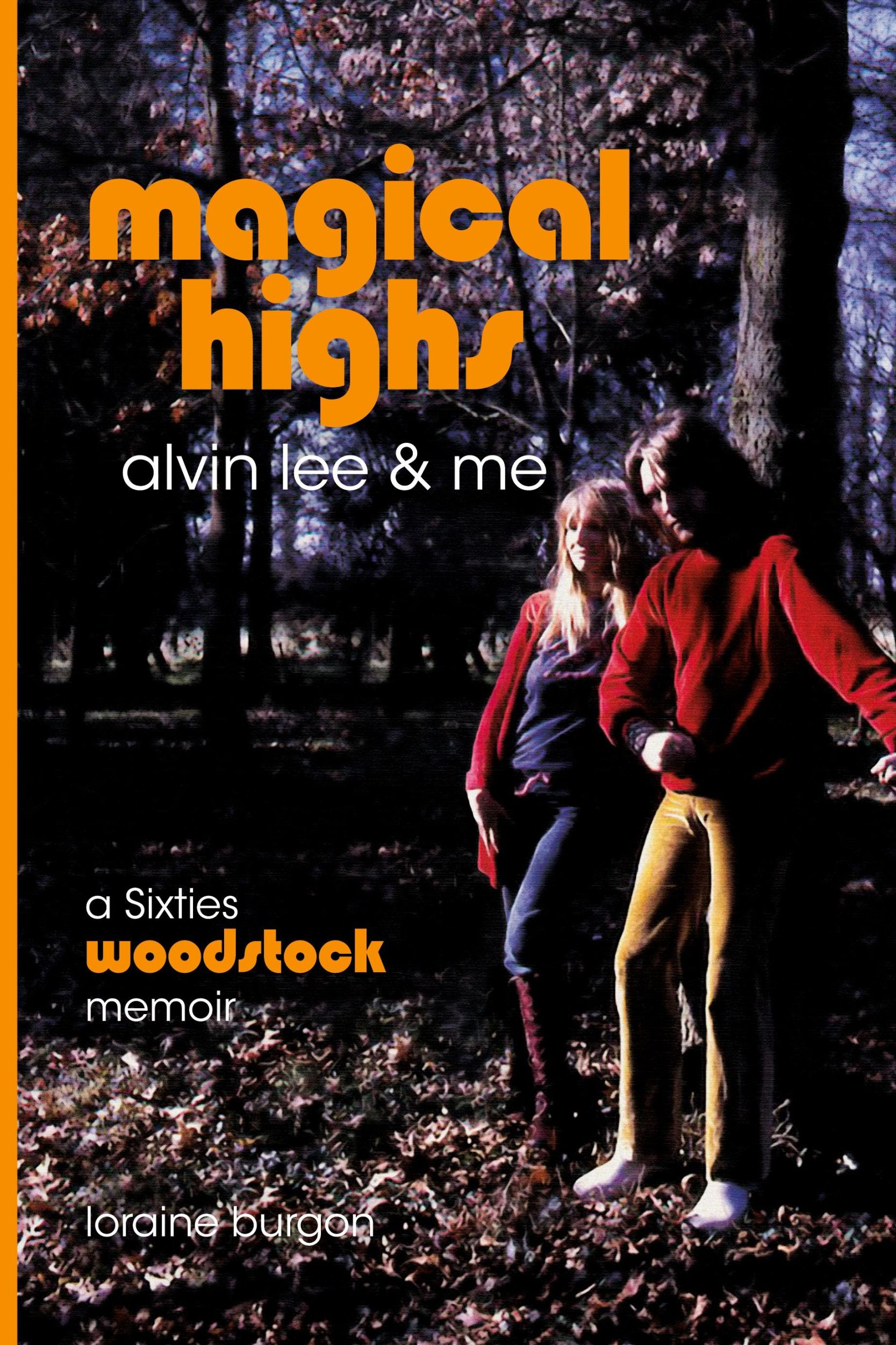 Cover: 9781915858276 | Magical Highs - Alvin Lee and Me | Loraine Burgon | Taschenbuch | 2024