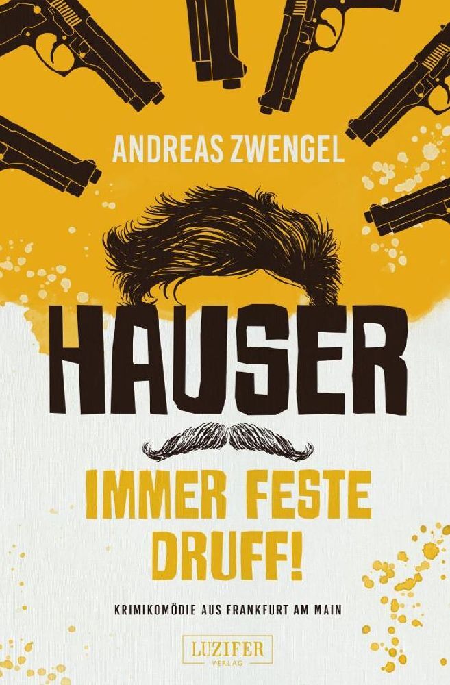 Cover: 9783958355293 | Hauser - immer feste druff! | Krimikomödie aus Frankfurt am Main