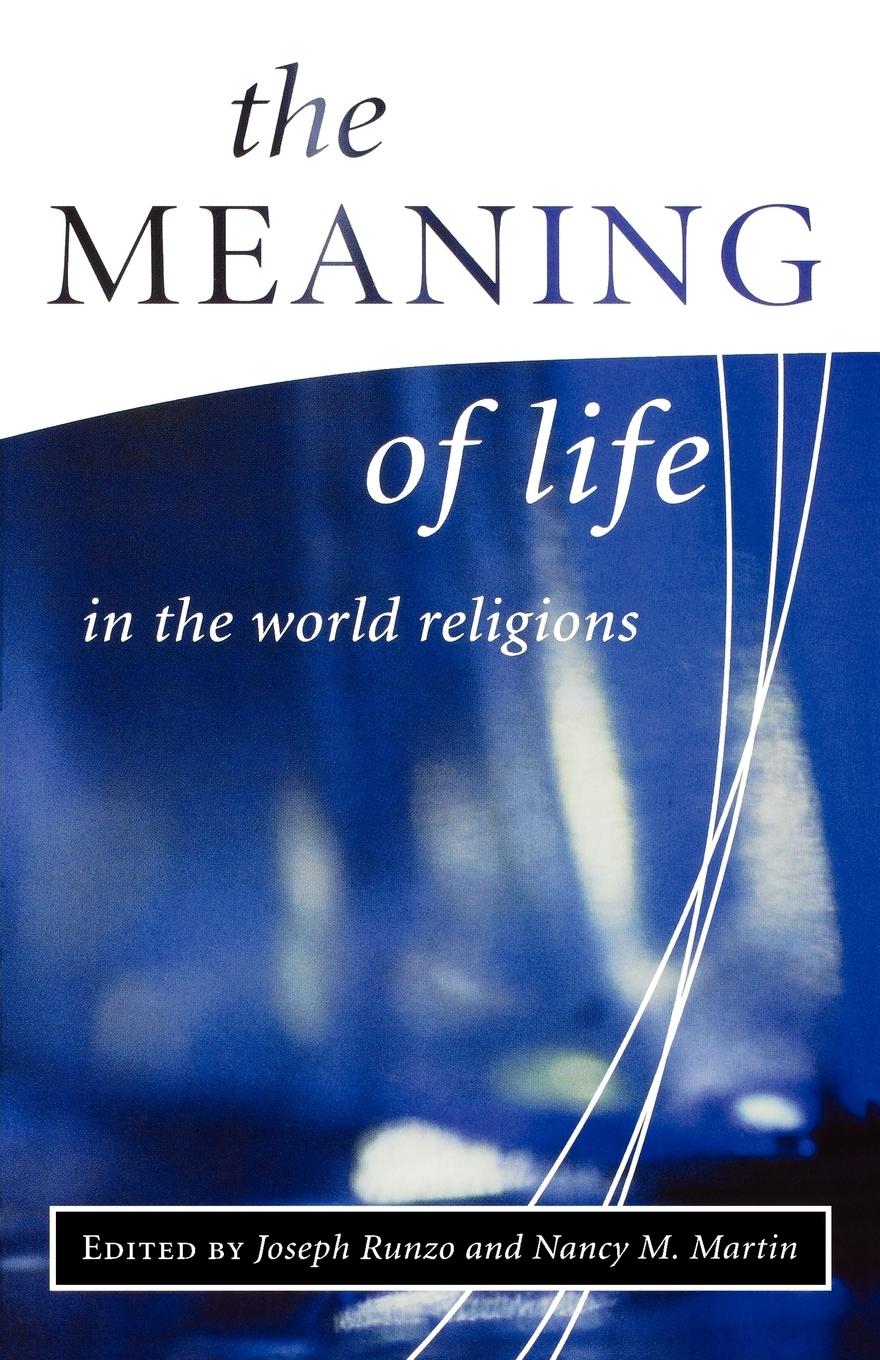 Cover: 9781851682003 | The Meaning of Life in the World Religions | Nancy Martin (u. a.)