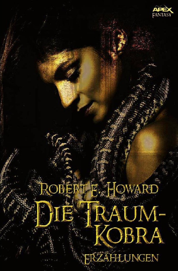 Cover: 9783746723143 | DIE TRAUM-KOBRA | Erzählungen | Robert E. Howard | Taschenbuch | 2018