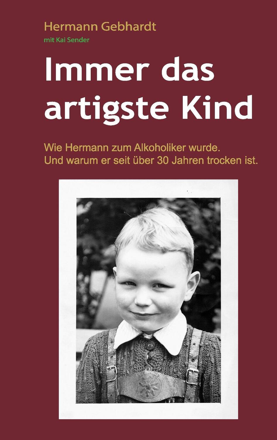 Cover: 9783743113329 | Immer das artigste Kind | Hermann Gebhardt | Taschenbuch | Paperback