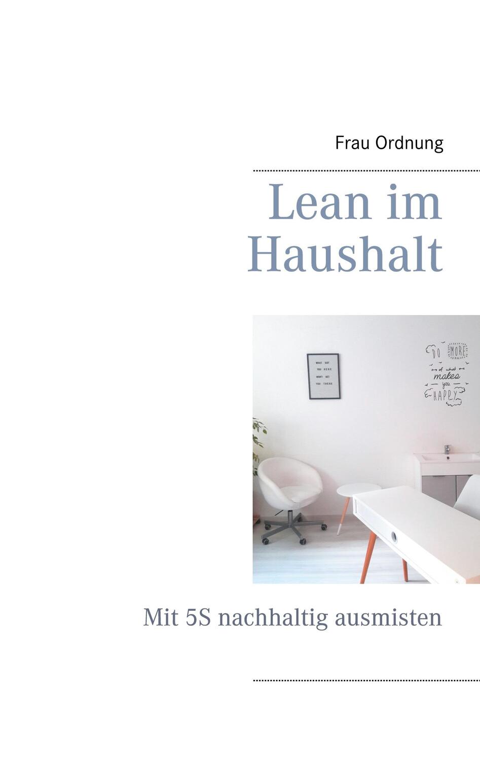 Cover: 9783752625943 | Lean im Haushalt | Mit 5S nachhaltig ausmisten | Frau Ordnung | Buch