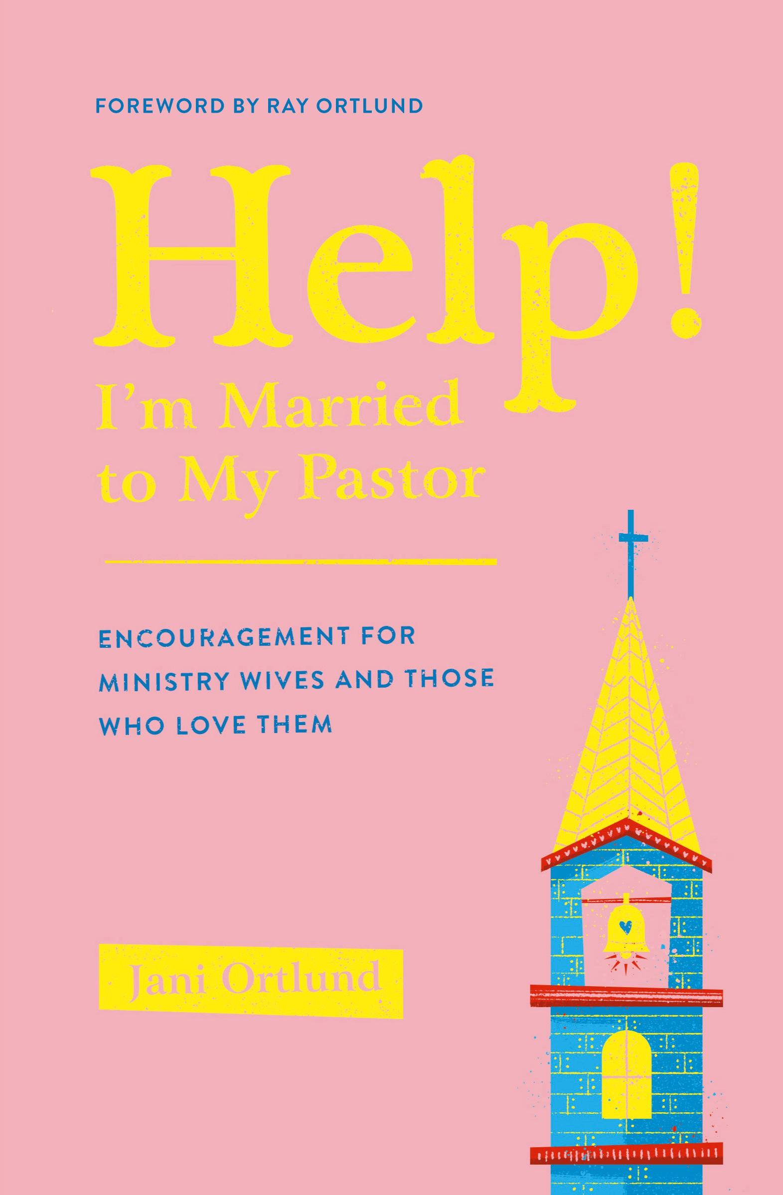 Cover: 9781433569777 | Help! I'm Married to My Pastor | Jani Ortlund | Taschenbuch | Englisch