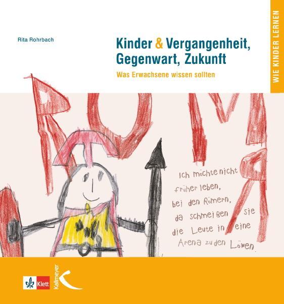 Cover: 9783780010407 | Kinder &amp; Vergangenheit, Gegenwart und Zukunft | Rita Rohrbach | Buch