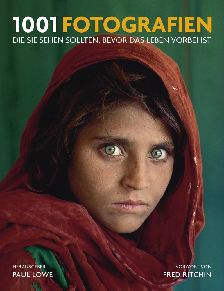 Cover: 9783283012717 | 1001 Fotografien | Paul Lowe | Taschenbuch | 960 S. | Deutsch | 2018