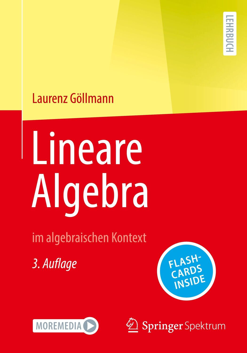 Cover: 9783662671733 | Lineare Algebra | im algebraischen Kontext | Laurenz Göllmann | Bundle