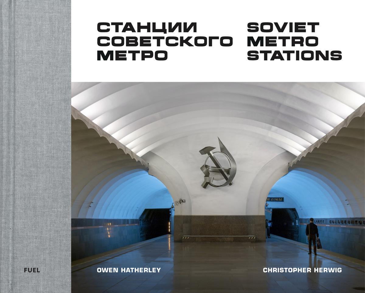 Cover: 9780995745568 | Soviet Metro Stations | Christopher Herwig (u. a.) | Buch | Gebunden