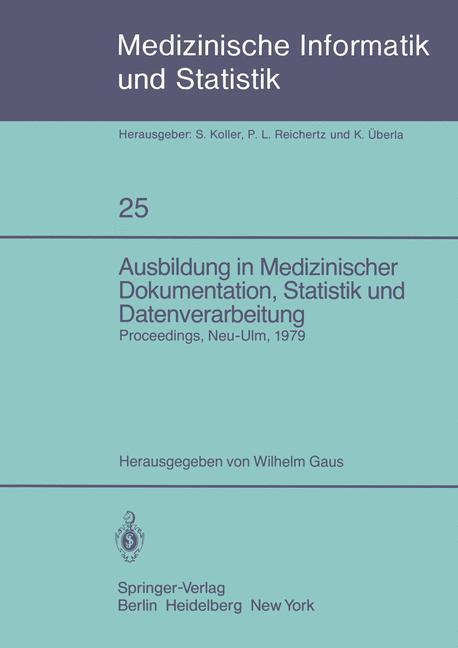 Cover: 9783540102809 | Ausbildung in Medizinischer Dokumentation, Statistik und...