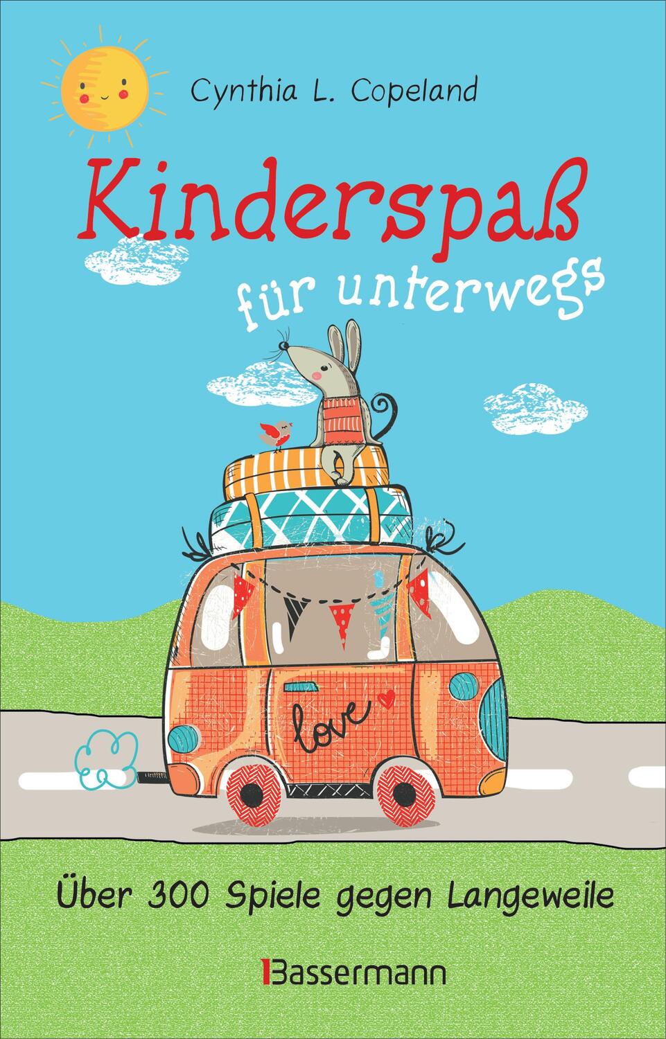 Cover: 9783809440024 | Kinderspaß für unterwegs. Von 0 bis 99 Jahren | Cynthia L. Copeland