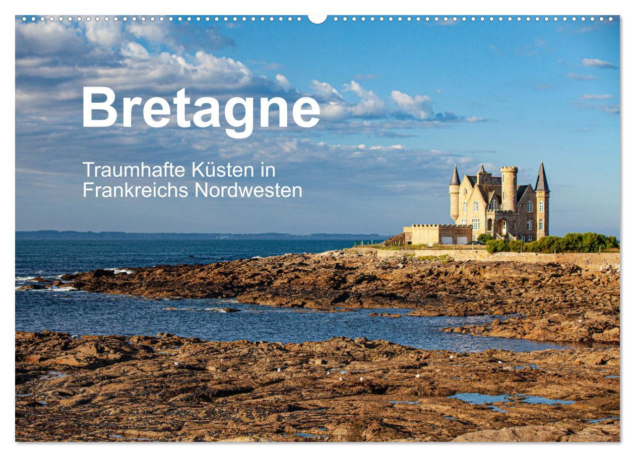 Cover: 9783435064236 | Bretagne Traumhafte Küsten in Frankreichs Nordwesten (Wandkalender...