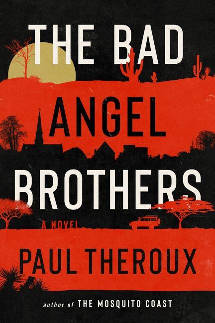 Cover: 9780358716891 | The Bad Angel Brothers | A Novel | Paul Theroux | Buch | Englisch