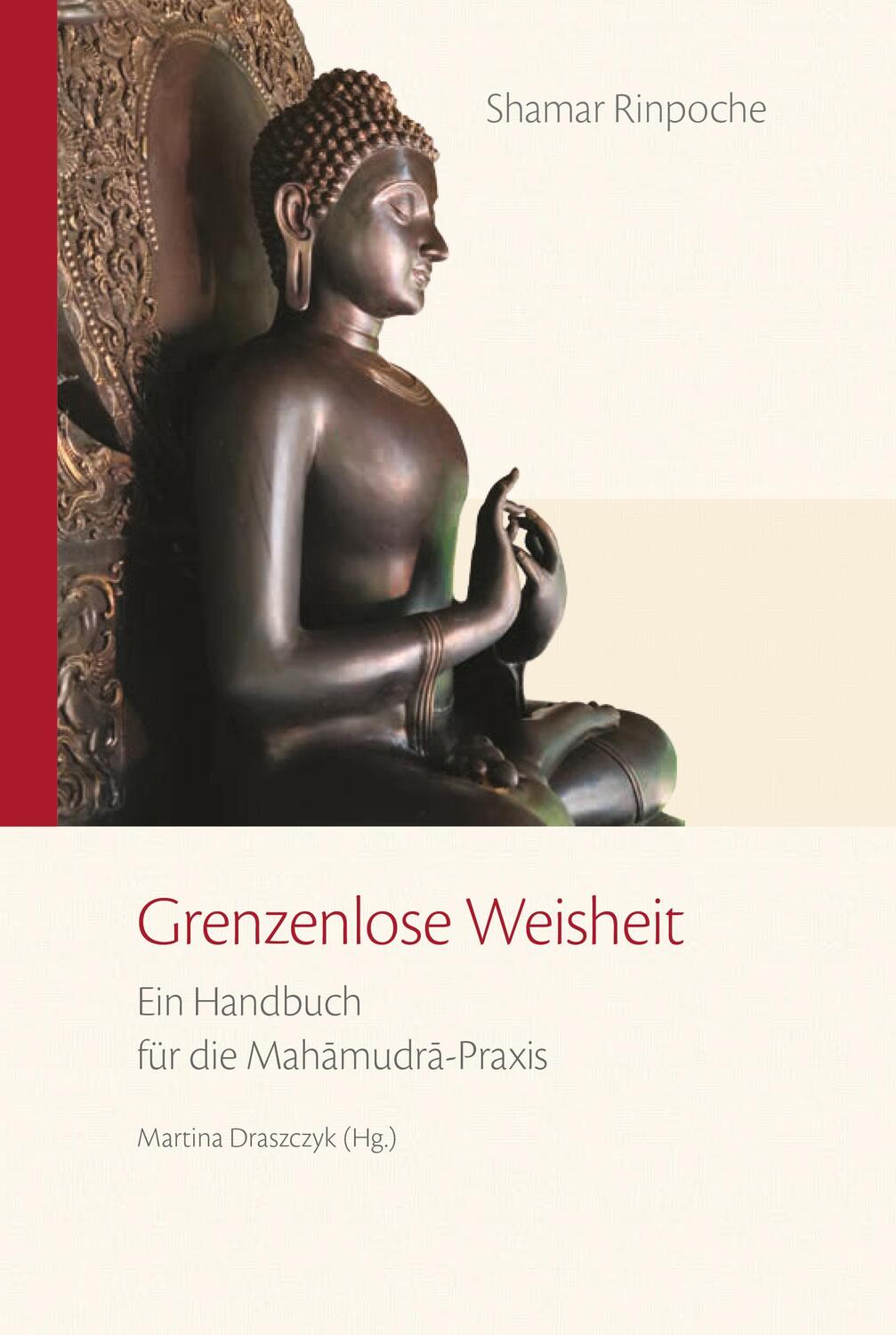 Cover: 9783944885360 | Grenzenlose Weisheit | Ein Handbuch für die Mahamudra-Praxis | Buch