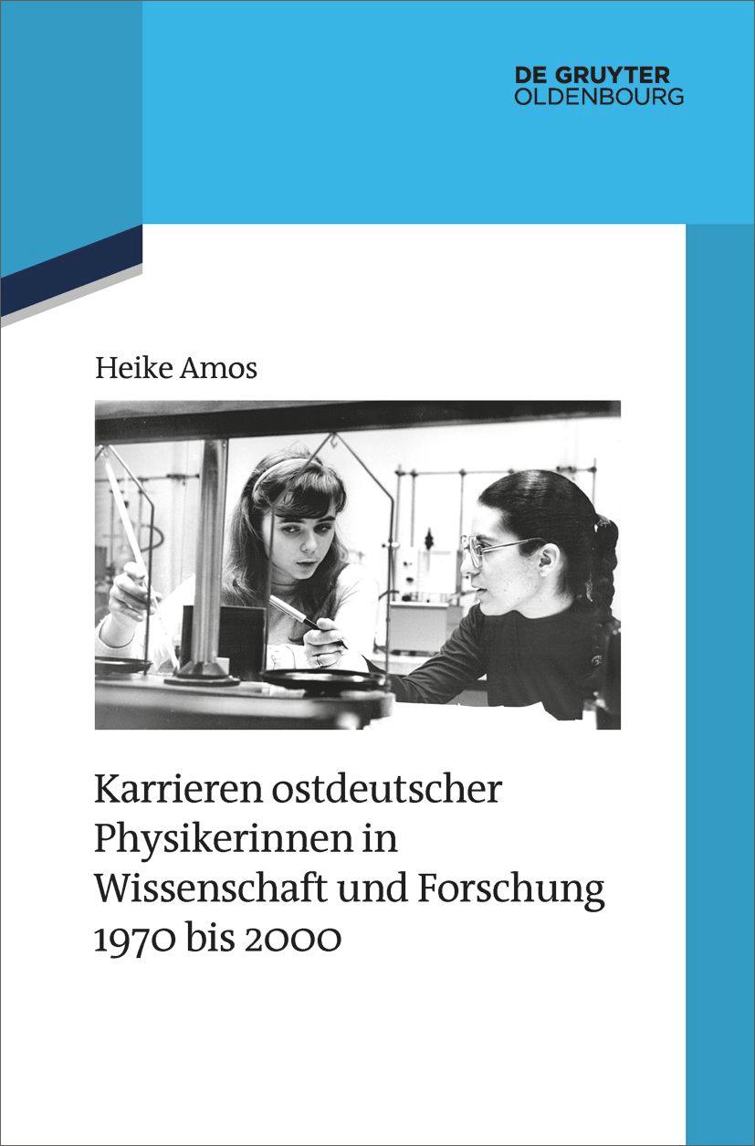 Cover: 9783110991826 | Karrieren ostdeutscher Physikerinnen in Wissenschaft und Forschung...