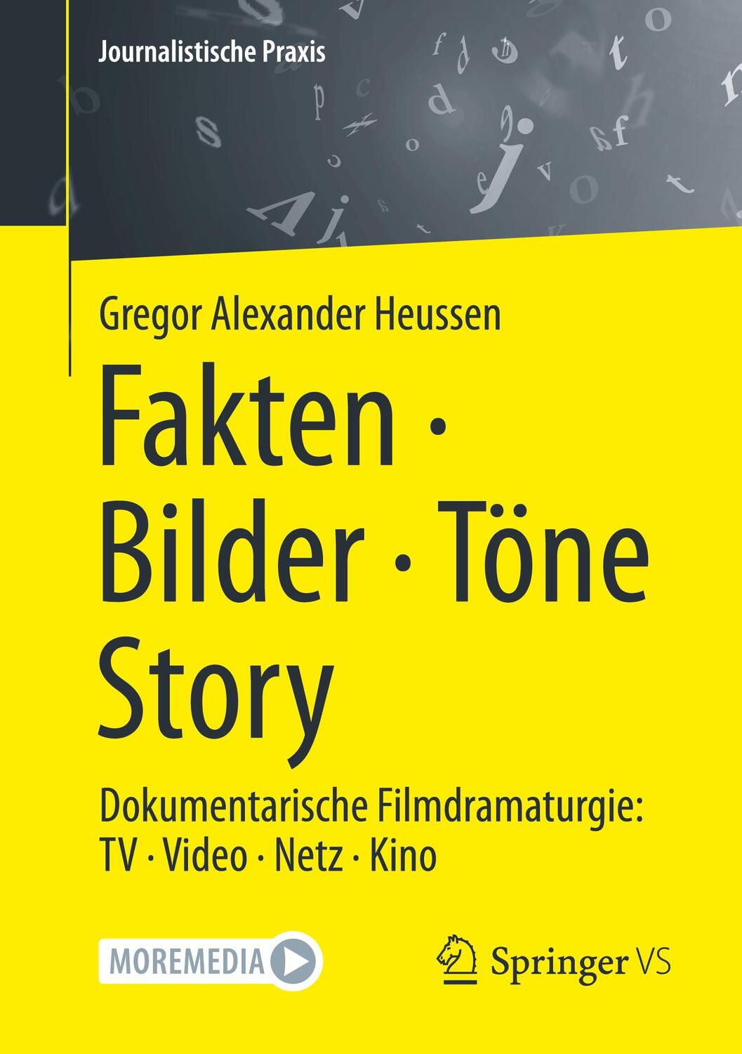 Cover: 9783658377946 | Fakten · Bilder · Töne · Story | Gregor Alexander Heussen | Buch