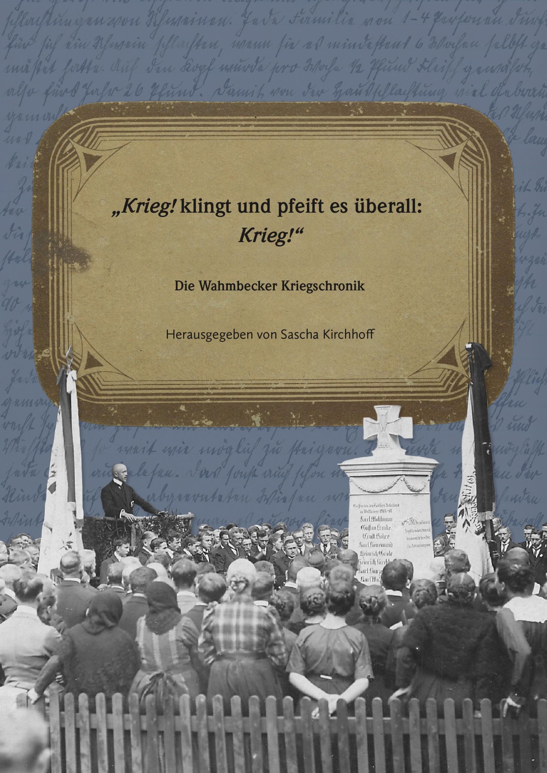 Cover: 9783959541671 | Krieg! klingt und pfeift es überall: Krieg!" Die Wahmbecker...